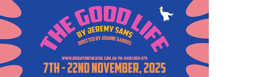 Image of Join us for 'The Good Life' at the Brighton Theatre Company.